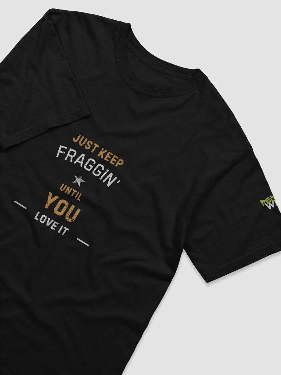 Love Fraggin' T-Shirt product image (3)