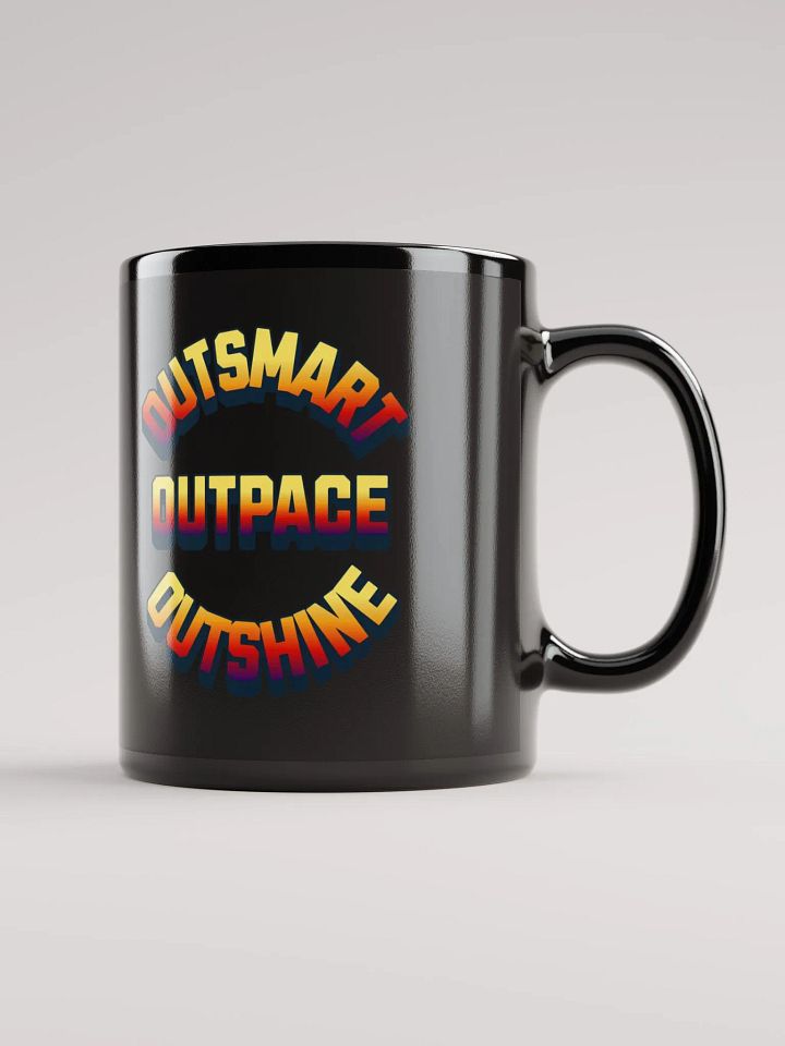 Outsmart, Outpace, Outshine Inspirational Black Mug product image (2)