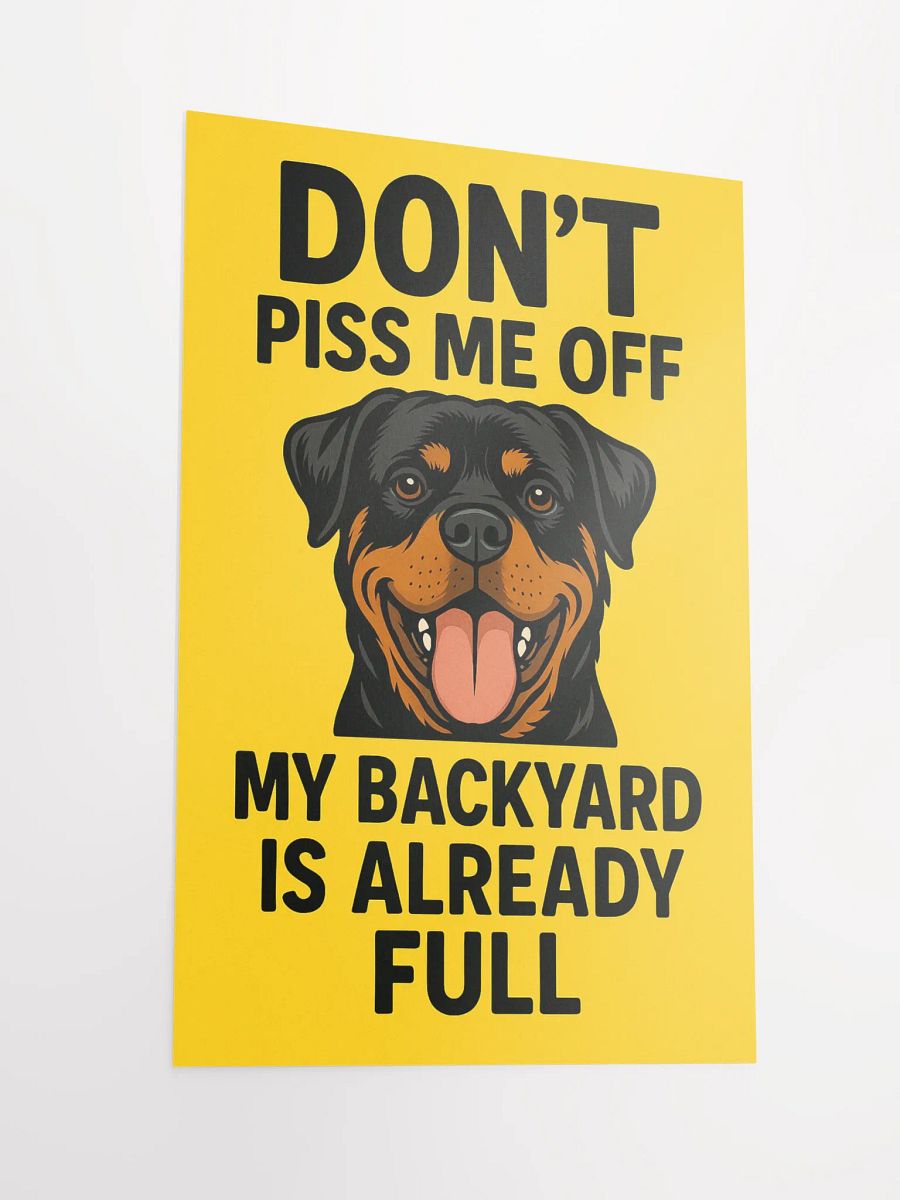Rottweiler - Don't Piss Me Off Vibrant Matte Poster product image (6)