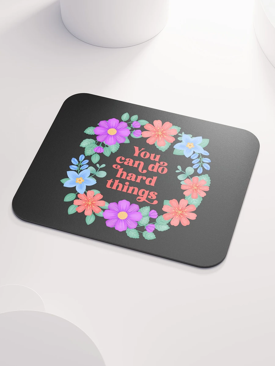 You can do hard things - Mouse Pad Black product image (3)