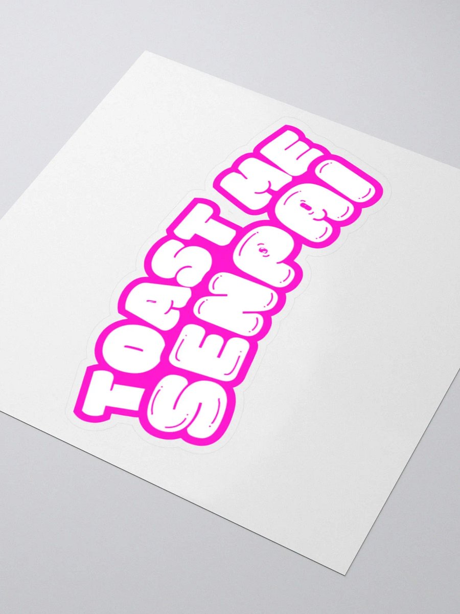 Toast Me Senpai Sticker product image (3)