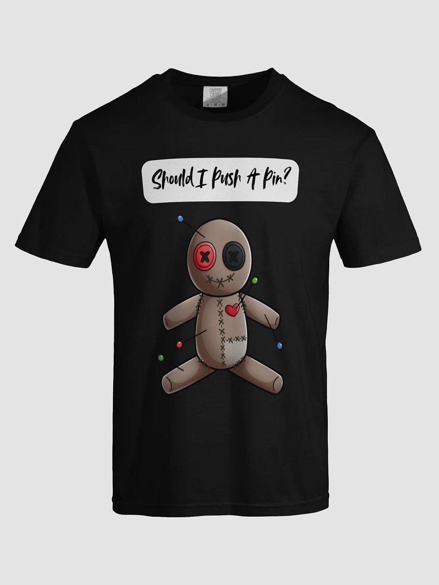 "Should I Push a Pin?" Voodoo Doll T-Shirt product image (64)