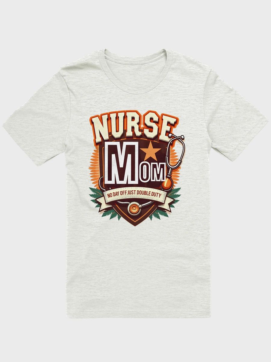 Double Duty Nurse Mom T-Shirt product image (4)