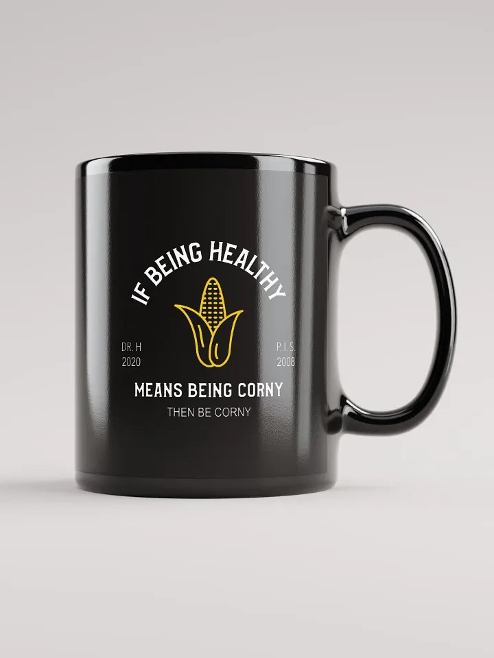 Corny Is Healthy - Black Mug product image (1)