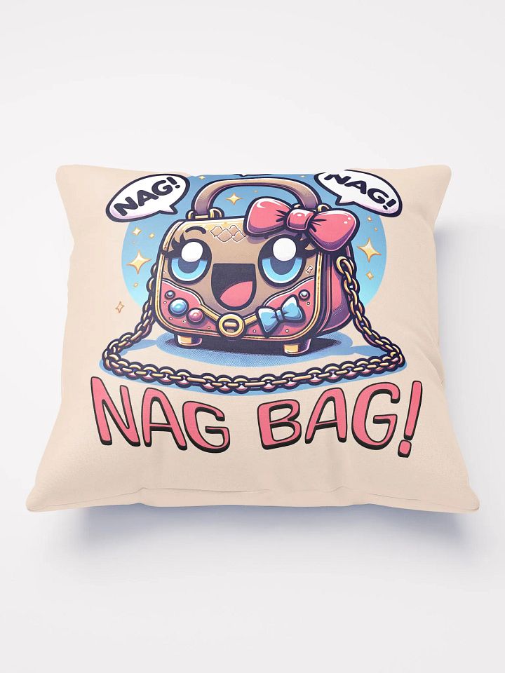Nag Bag Nagging Handbag Funny Quote Pillow product image (2)
