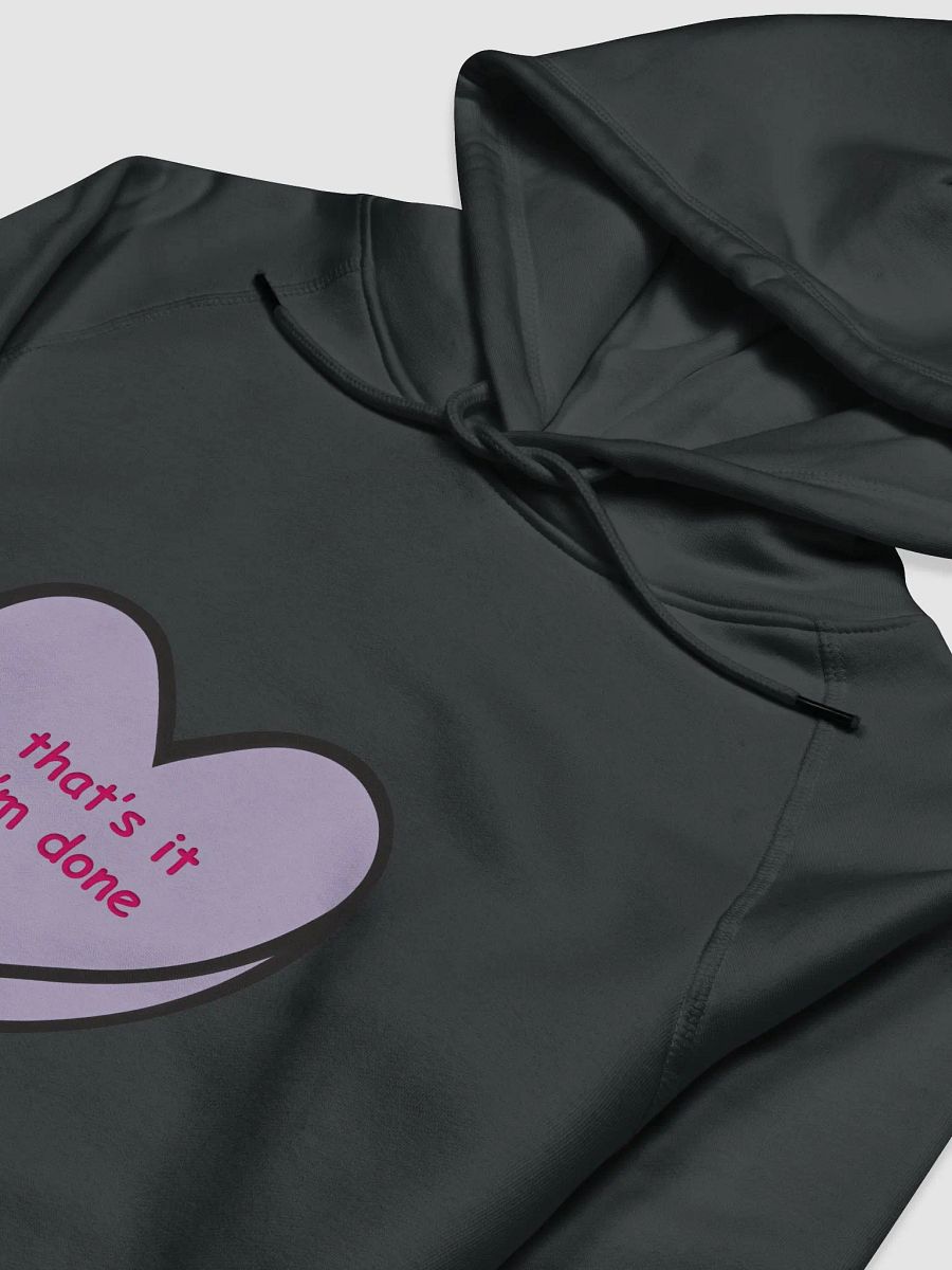 That's it - I'm done, The Hoodie product image (3)