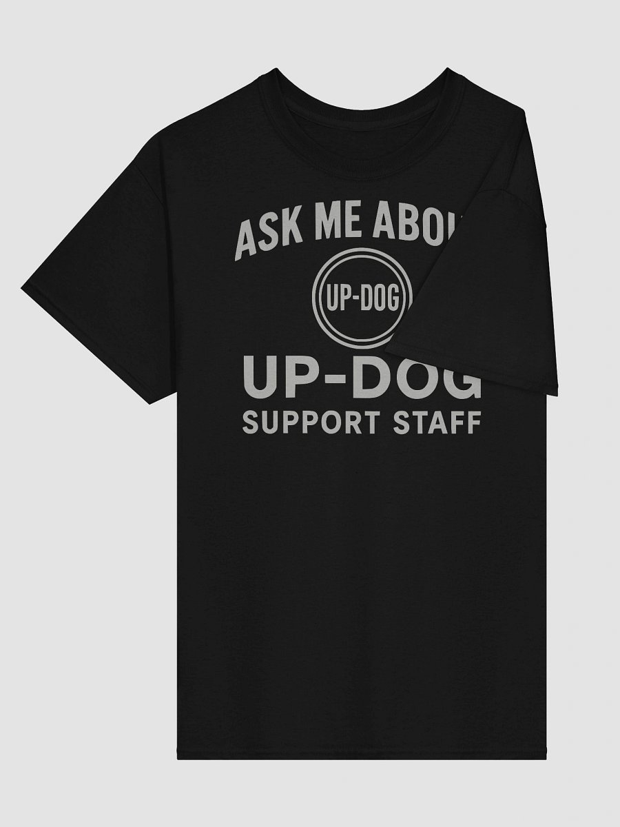Official Up-Dog Support Staff Tee – Don’t Ask (Or Do) product image (23)