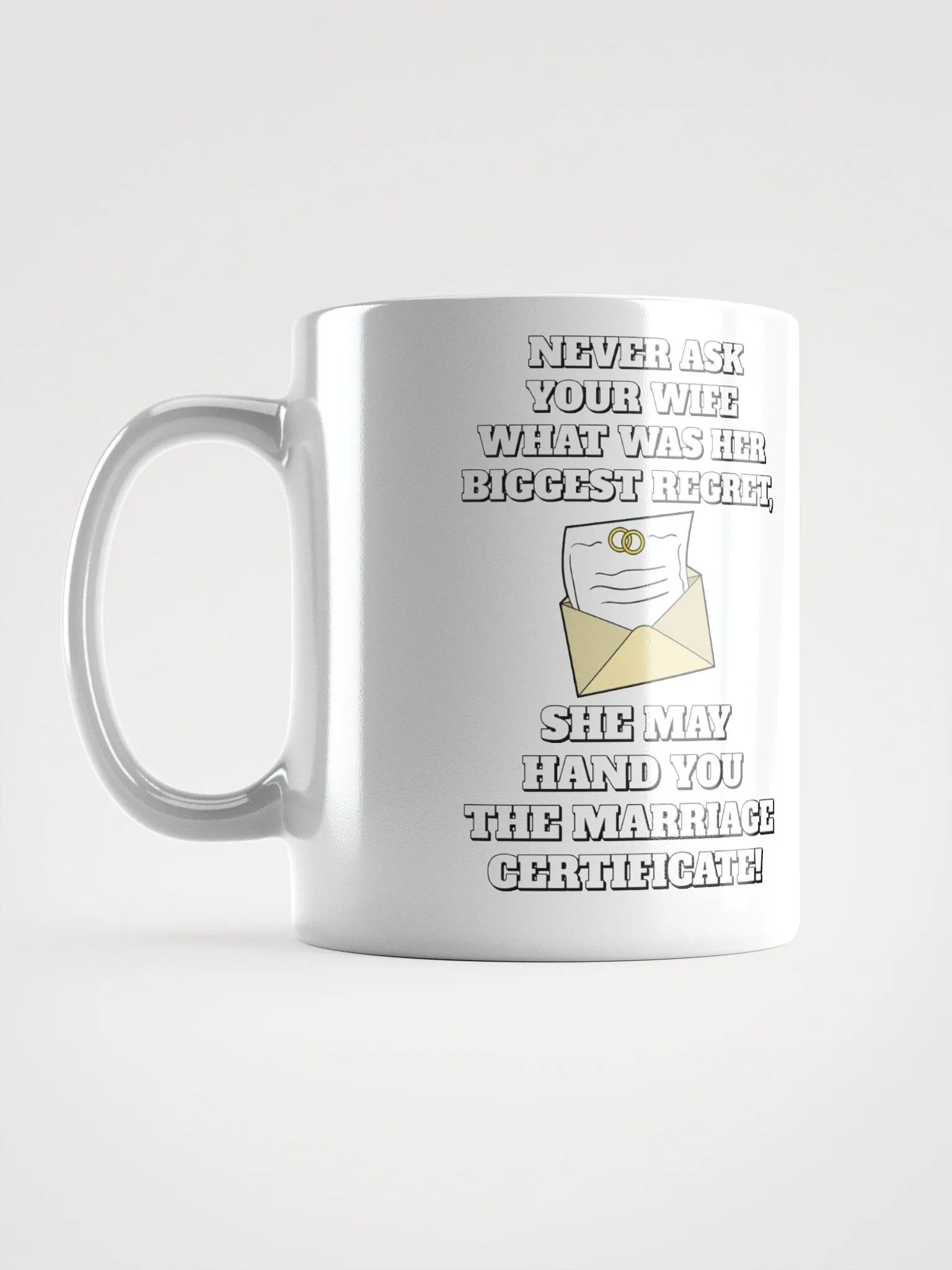 Never Ask Your Wife What Was Her Biggest Regret - White Mug product image (16)