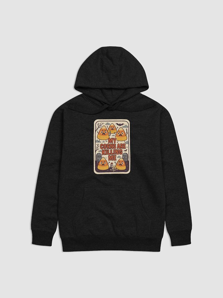 My Corns Are Killing Me Hoodie product image (1)