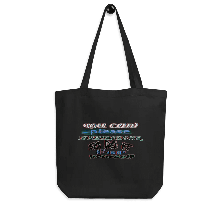 Eco-Friendly Tote Bag - You Cant Please Everyone, So Do It For Yourself product image (8)