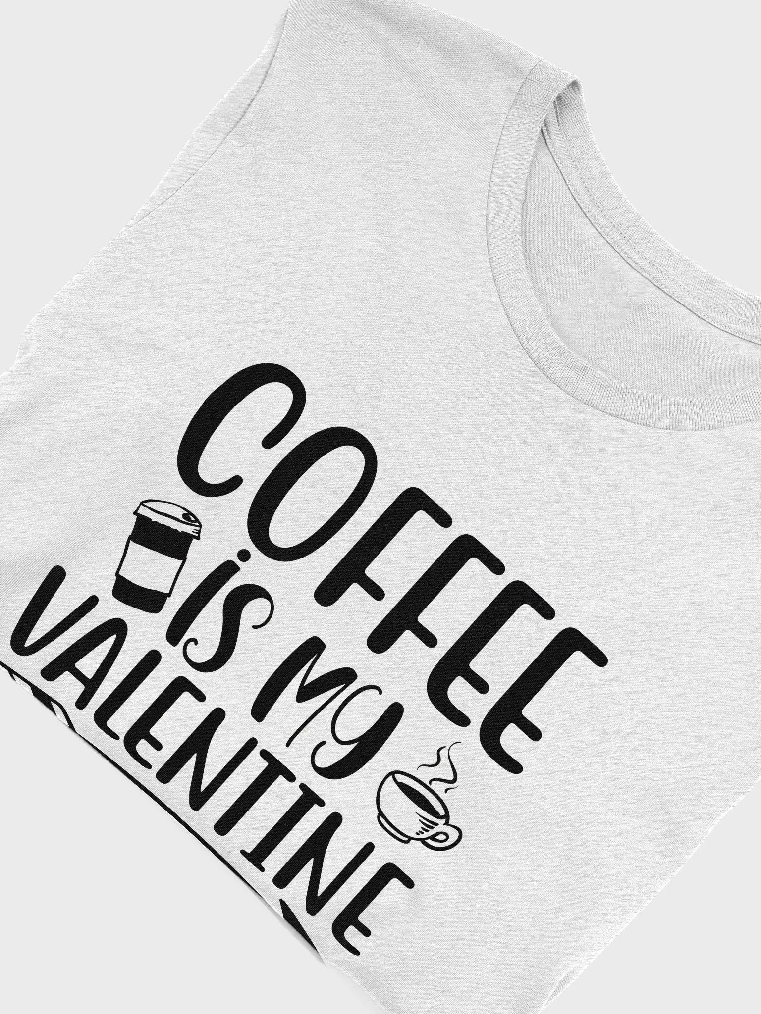 Coffee is My Valentine. product image (54)
