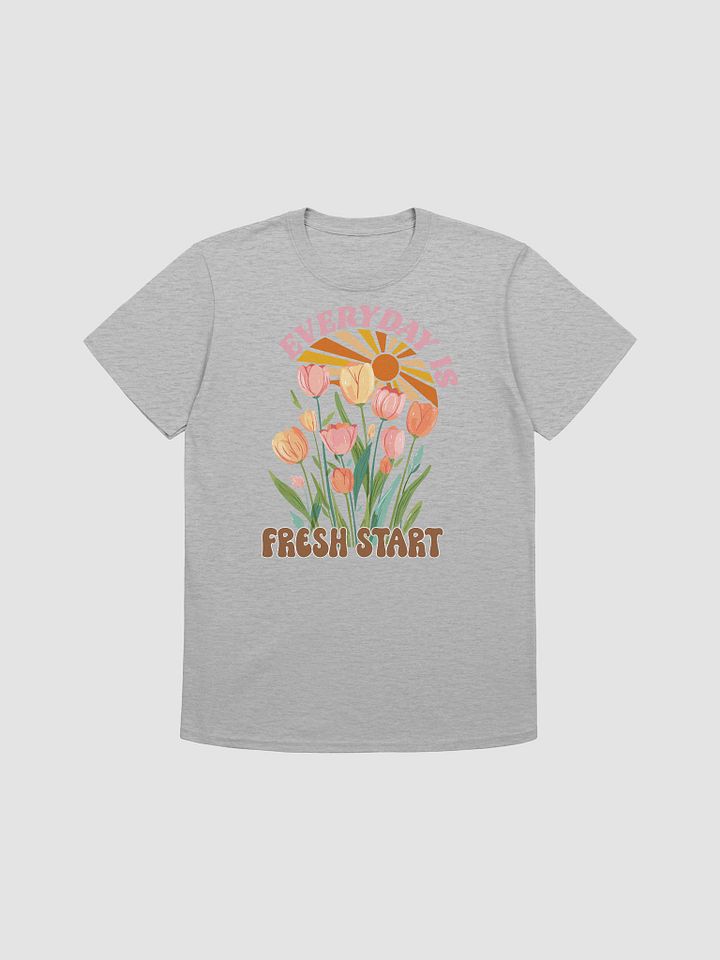 Every Day is a Fresh Start T-Shirt product image (1)
