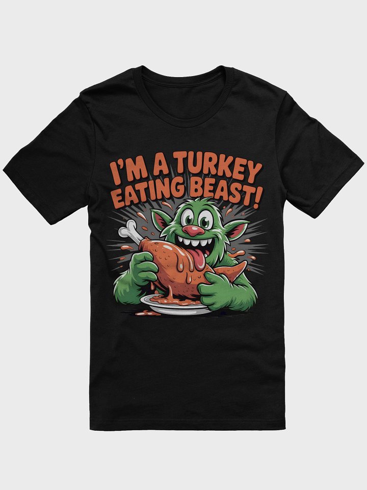 Beastly Turkey Eater T-Shirt product image (1)