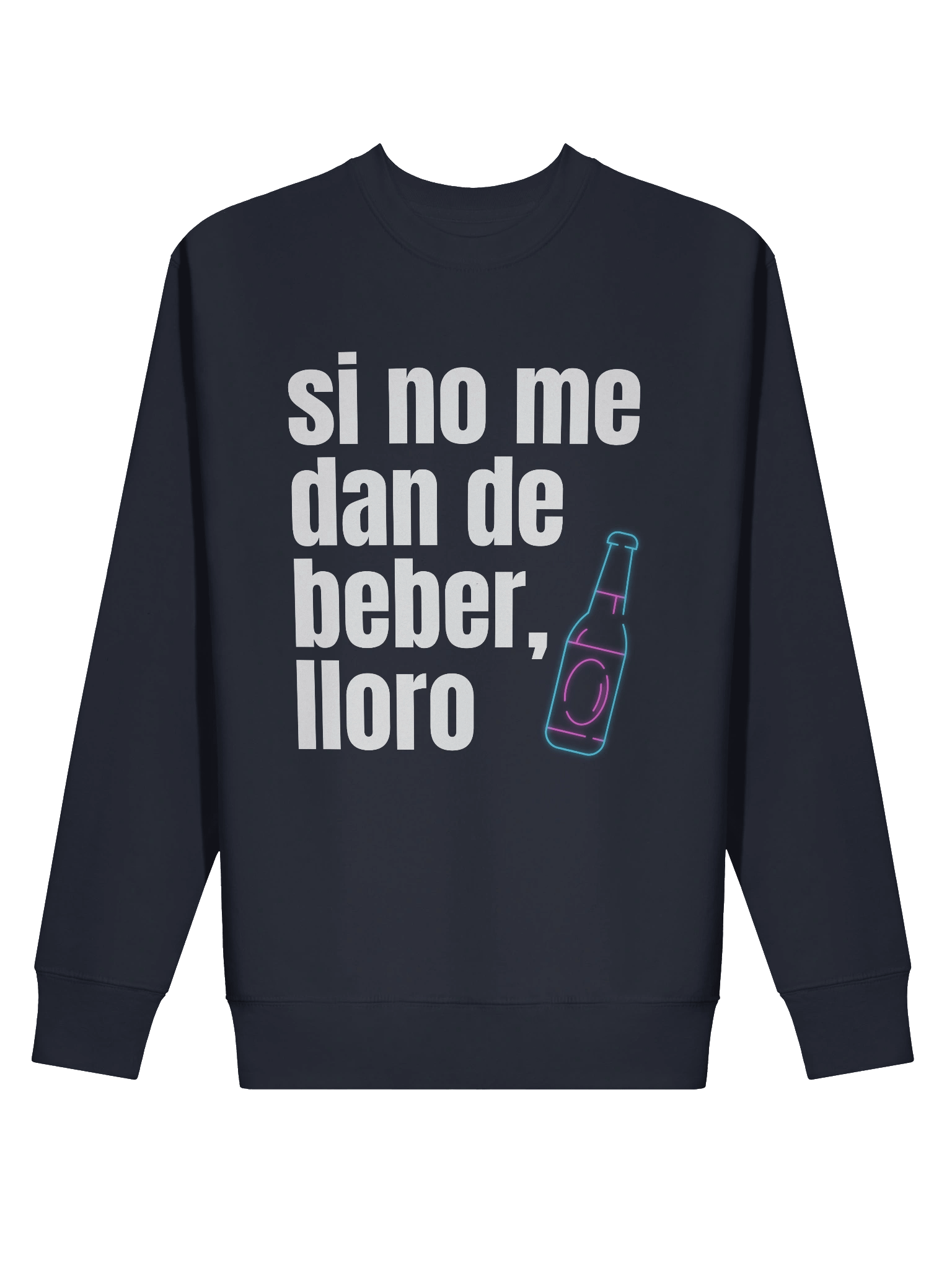 Si No Me Dan de Beber Lloro Premium Crewneck Sweatshirt product image (2)