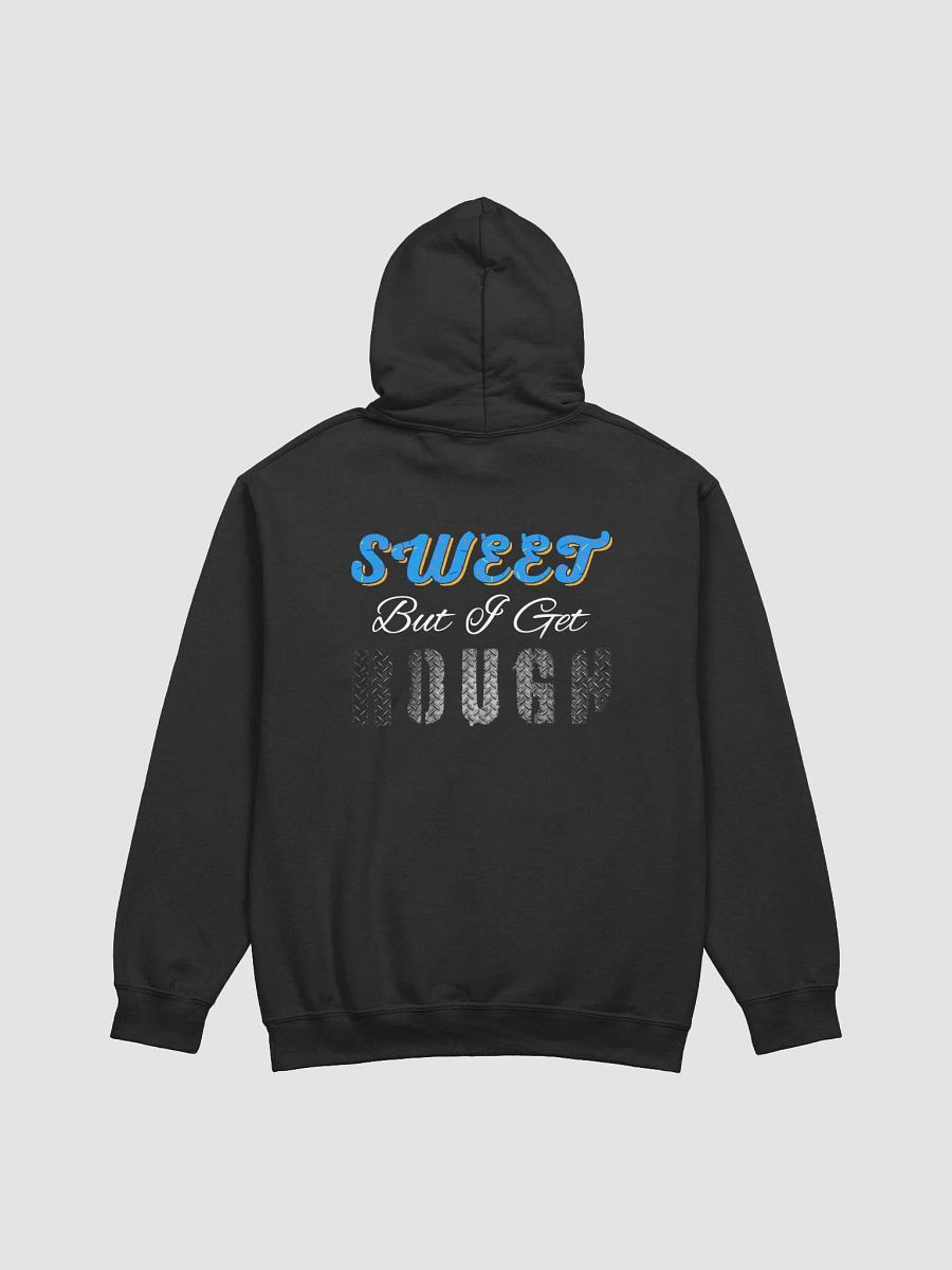 Sweet But I Get Rough Hoodie - Colored Edition product image (1)