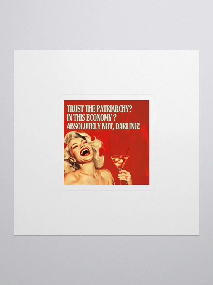 Trust The Patriarchy? Sticker product image (1)
