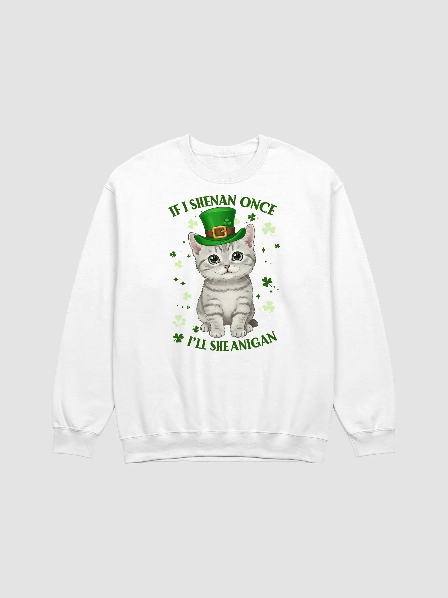 If I Shenan Once, I’ll Shenanigan - Cute St. Patrick’s Day Cat Crewneck Sweatshirt product image (3)