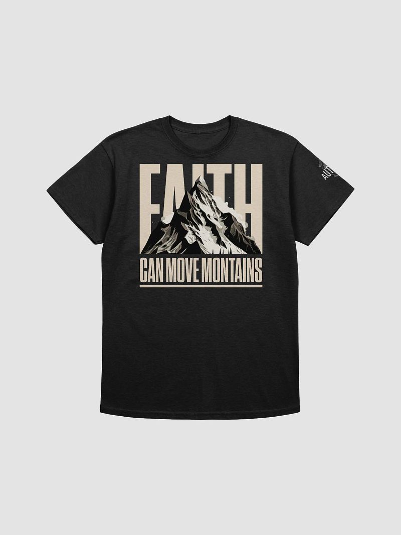 FAITH Can Move MOUNTAINS T-Shirt