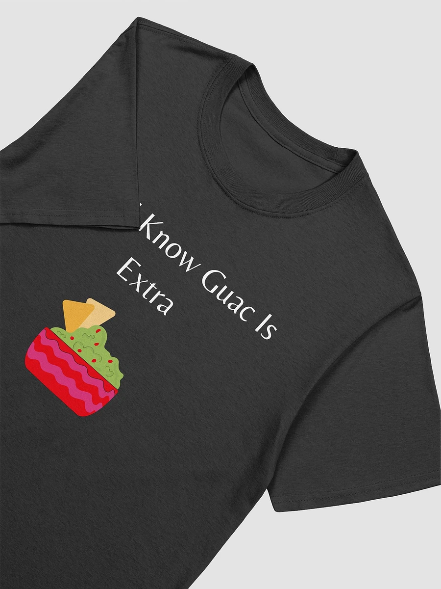 Yes I Know Guac Is Extra Unisex T-Shirt V4 product image (2)