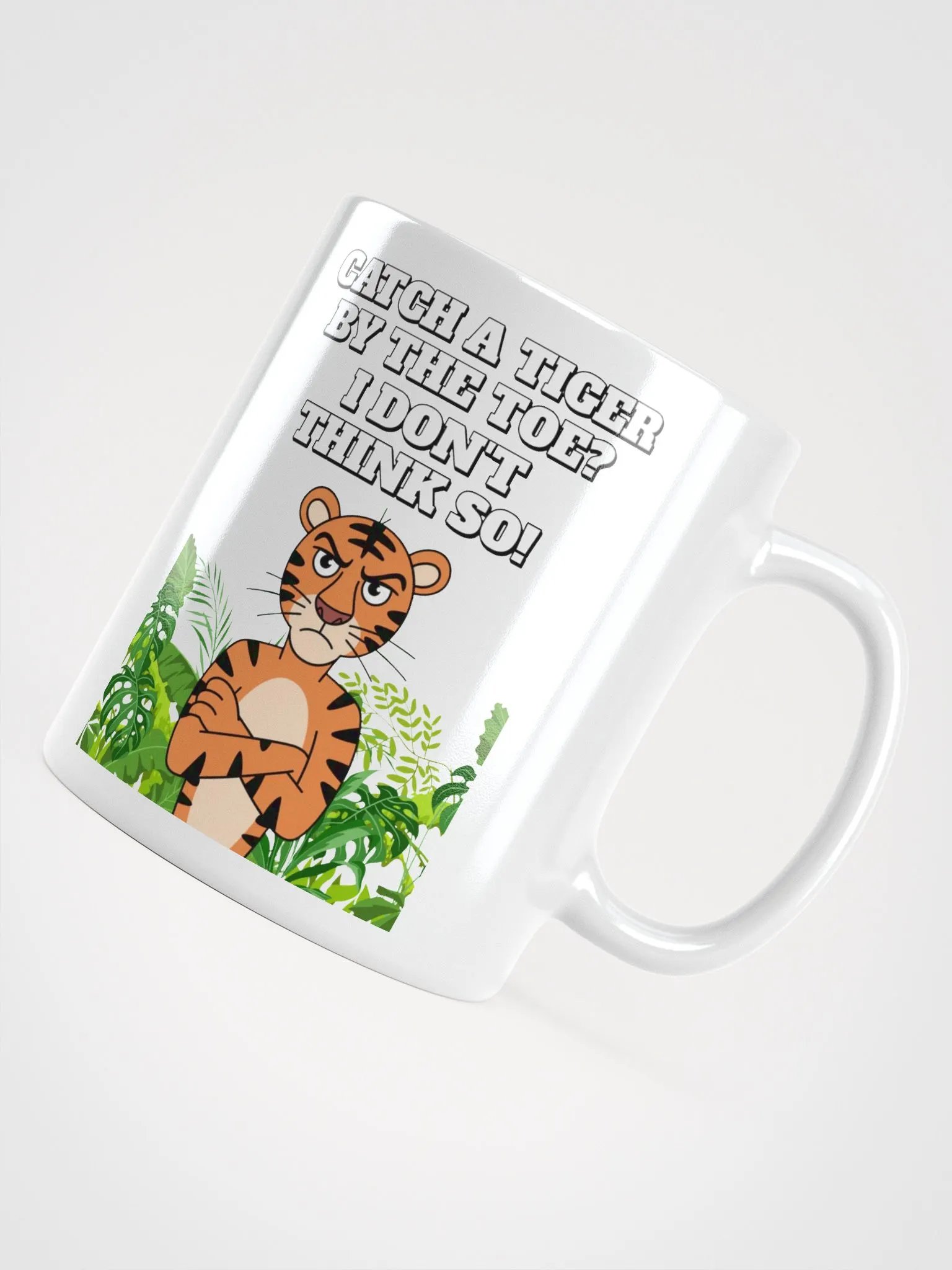 Catch A Tiger By The Toe? I Don't Think So! Funny White Coffee Mug product image (9)