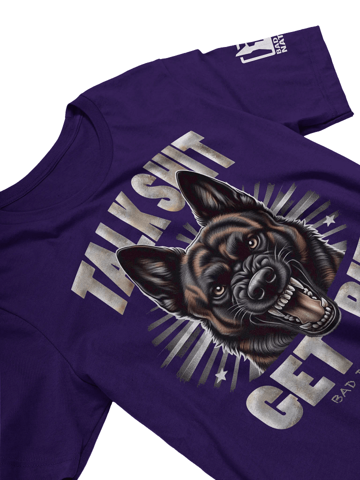 Dutch Shepherd - Talk Sh#t Get Bit - PREMIUM ADULT UNISEX T-SHIRT ***NEW LARGER PRINT product image (2)