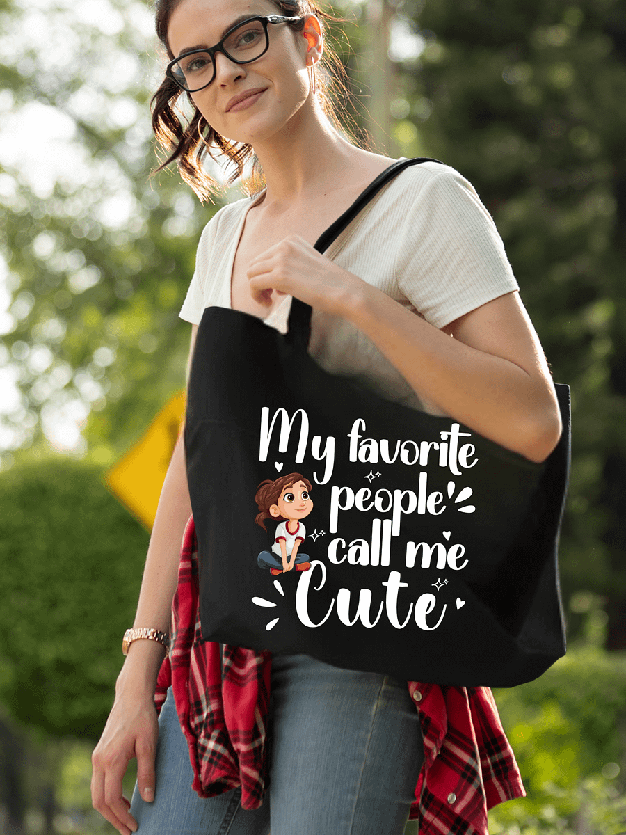 My Favorite People Call Me Cute, Self-love Inspiration Girls Eco Tote bag. product image (1)