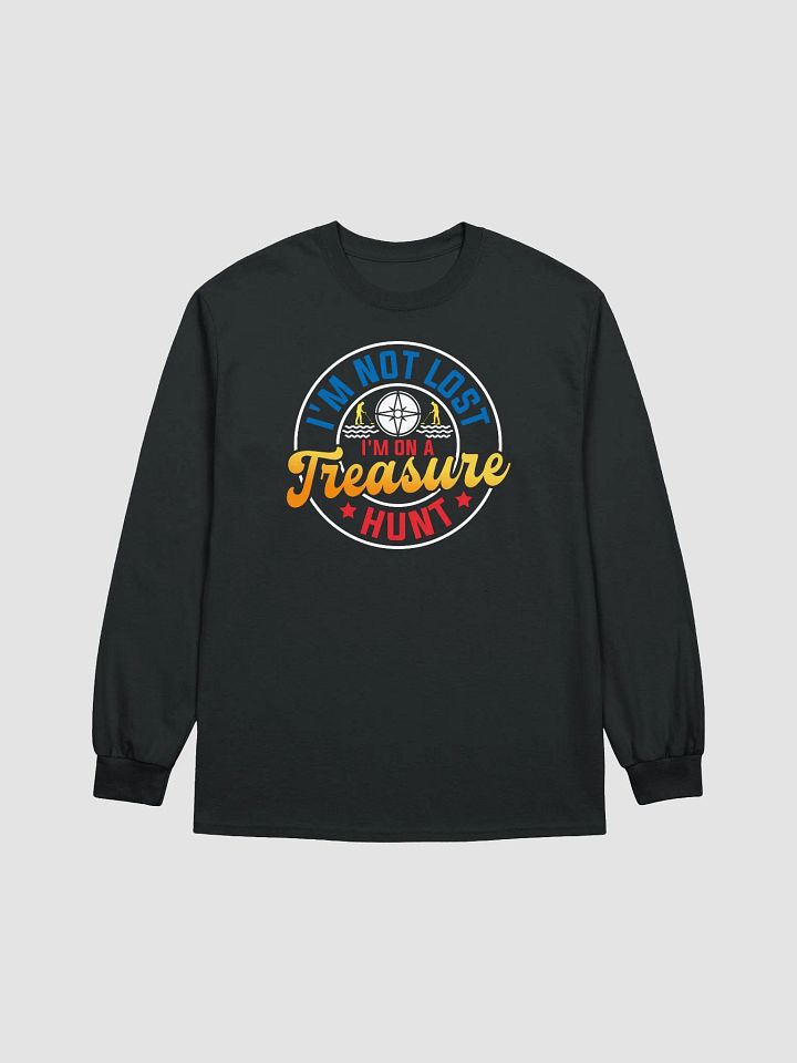 I'm Not Lost. I'm on a Treasure Hunt Unisex Long Sleeve Tee product image (8)