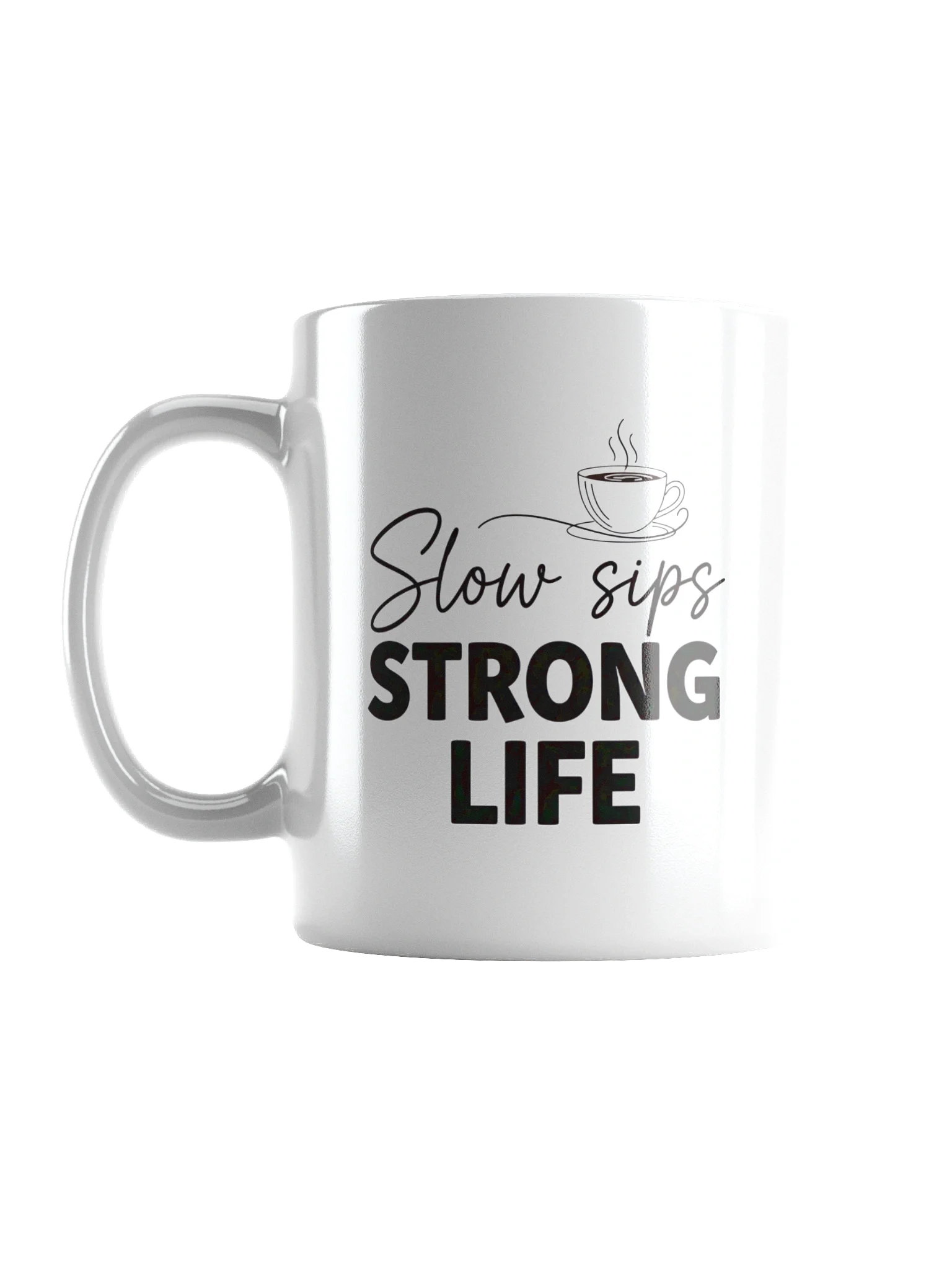 Slow Sips, Strong Life Coffee Mug – Perfect Motivational Gift for Coffee Lovers product image (1)
