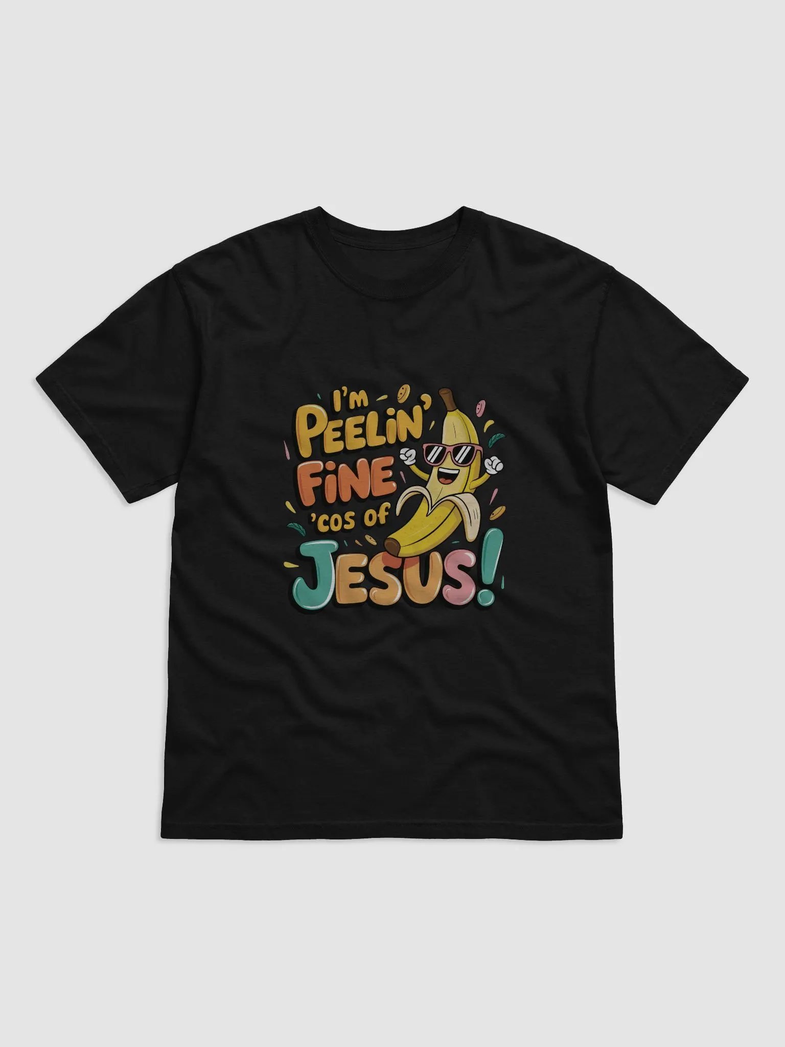 i'm peelin' fine cos of Jesus T-Shirt product image (1)