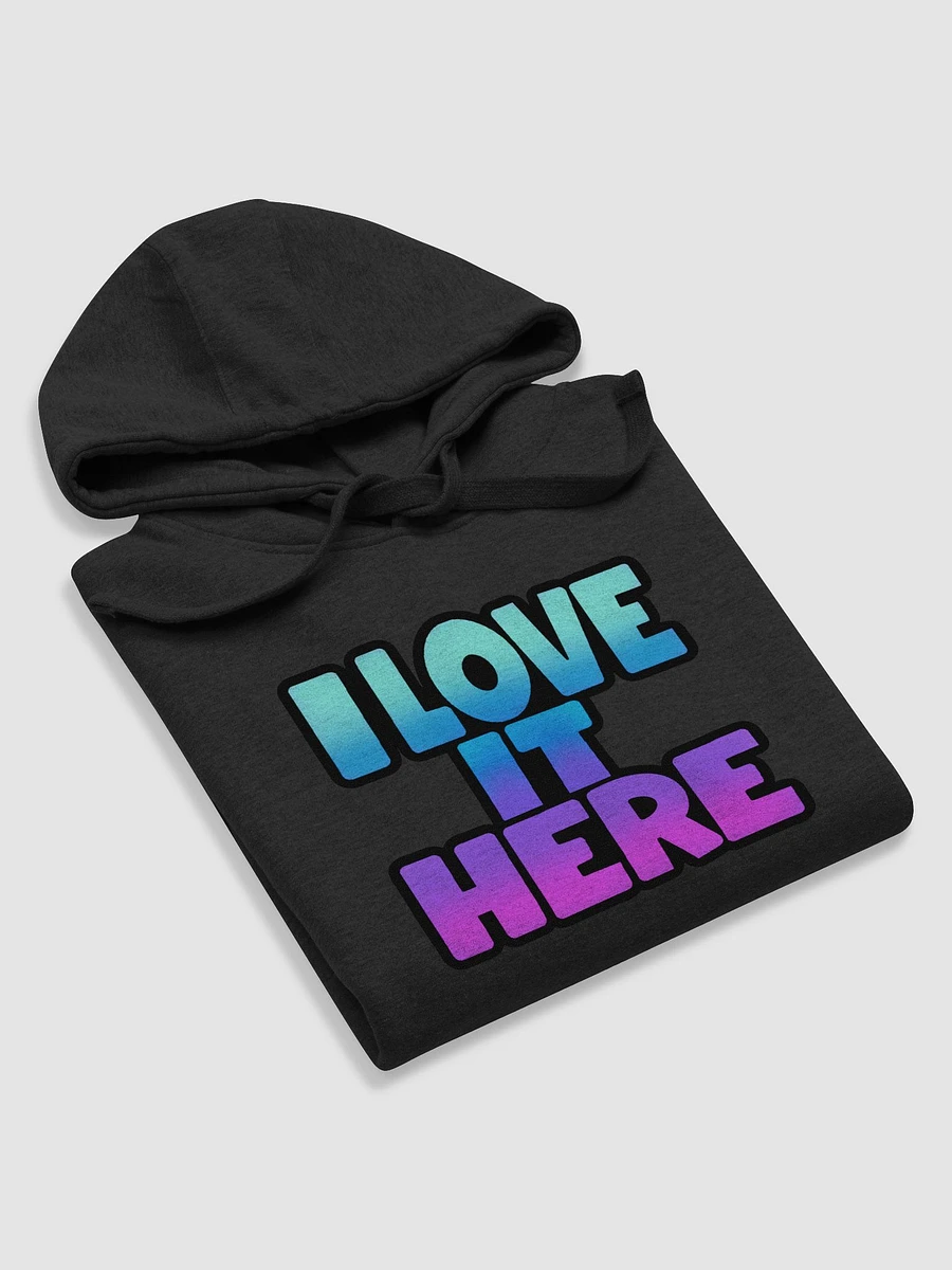 I LOVE IT HERE UNISEX HOODIE product image (47)