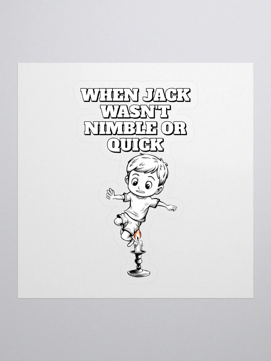When Jack Wasn't Nimble or Quick - Parody Sticker product image (1)
