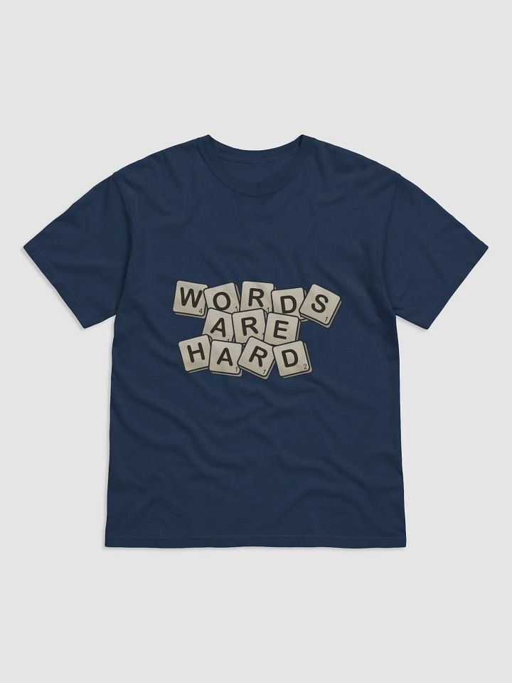 Words are hard Tshirt product image (42)