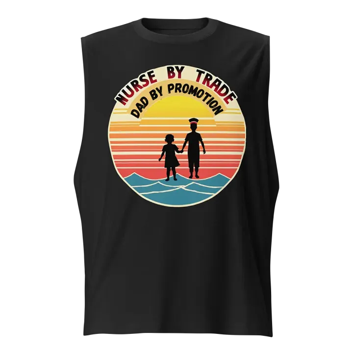 Nurse By Trade, Dad By Promotion Muscle Tank product image (1)