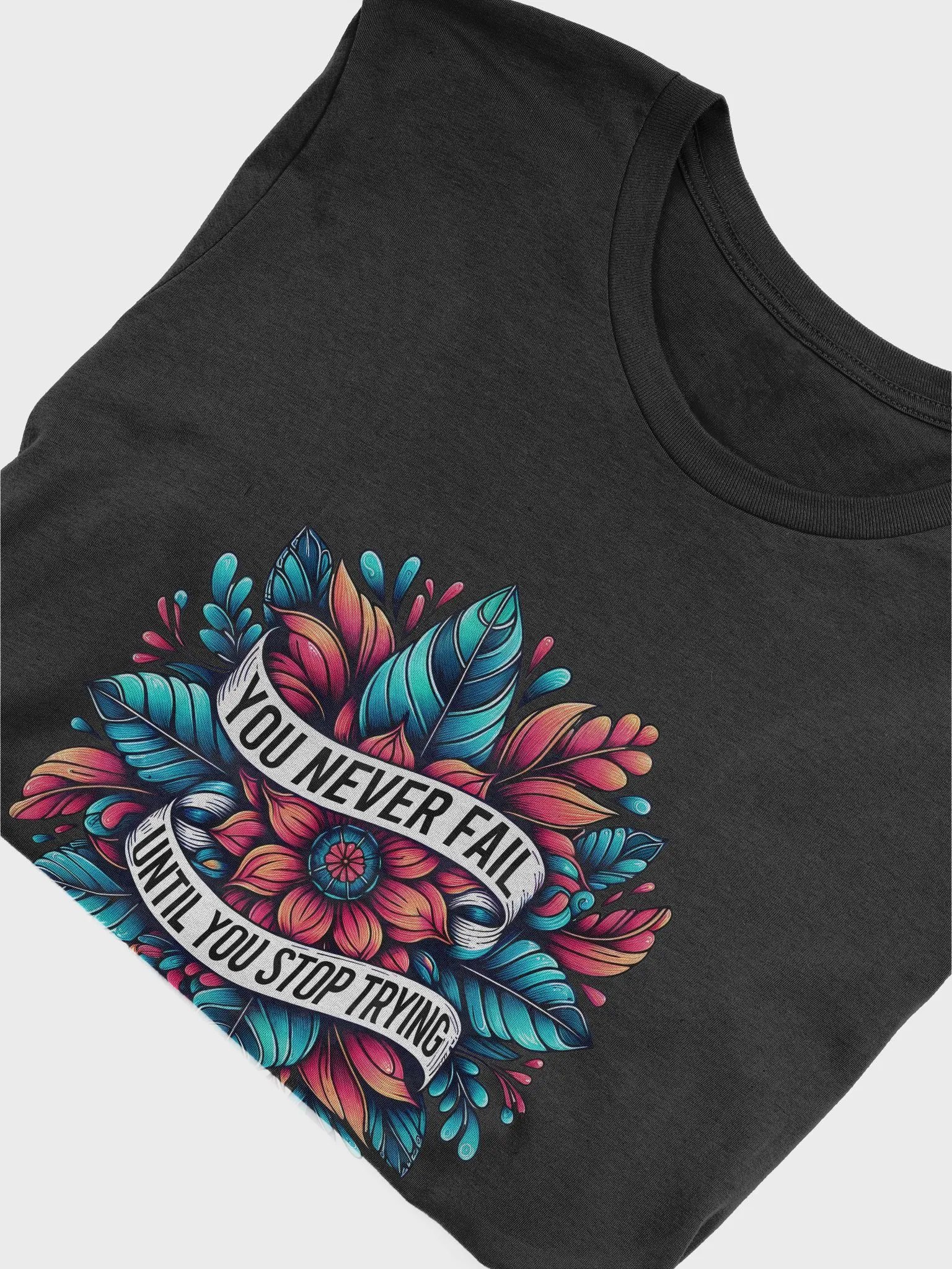 You Never Fail Until You Stop Trying T-Shirt product image (55)