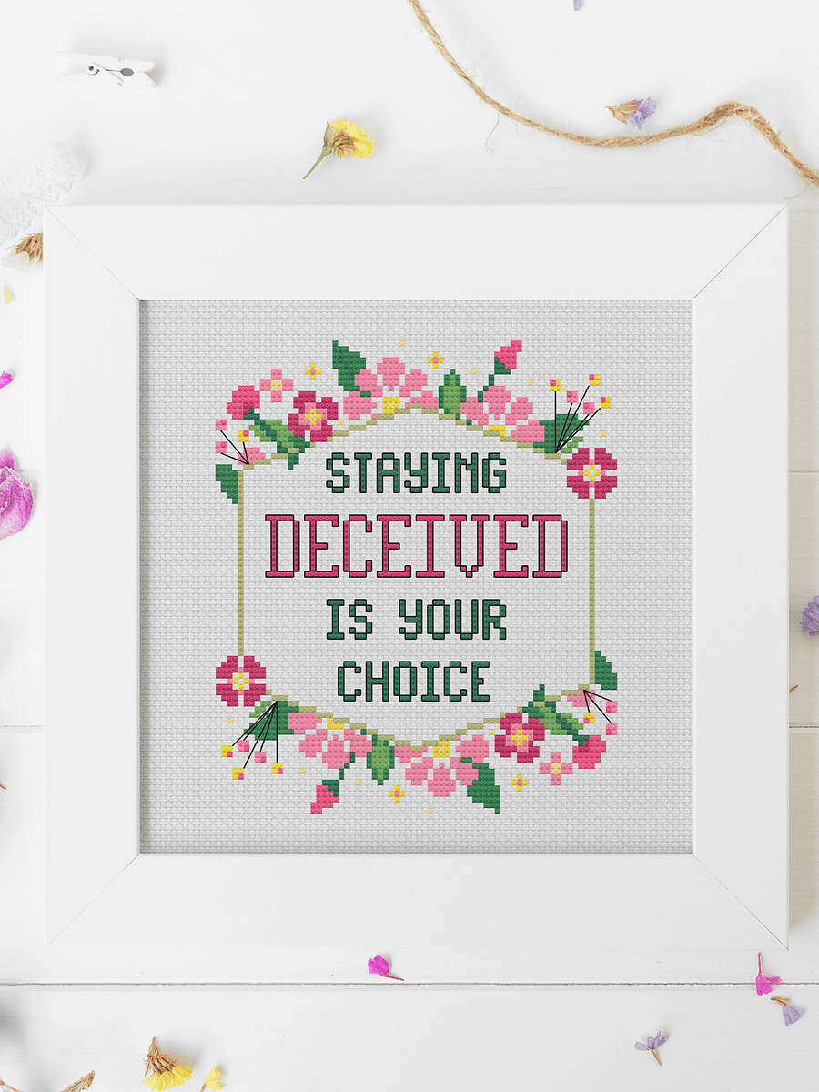 Staying Deceived Is Your Choice - Cross Stitch Pattern product image (1)