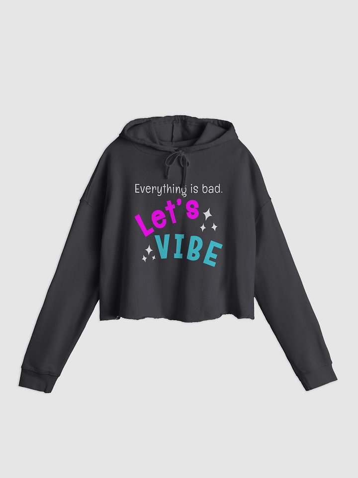 Let's Vibe Cropped Hoodie product image (1)