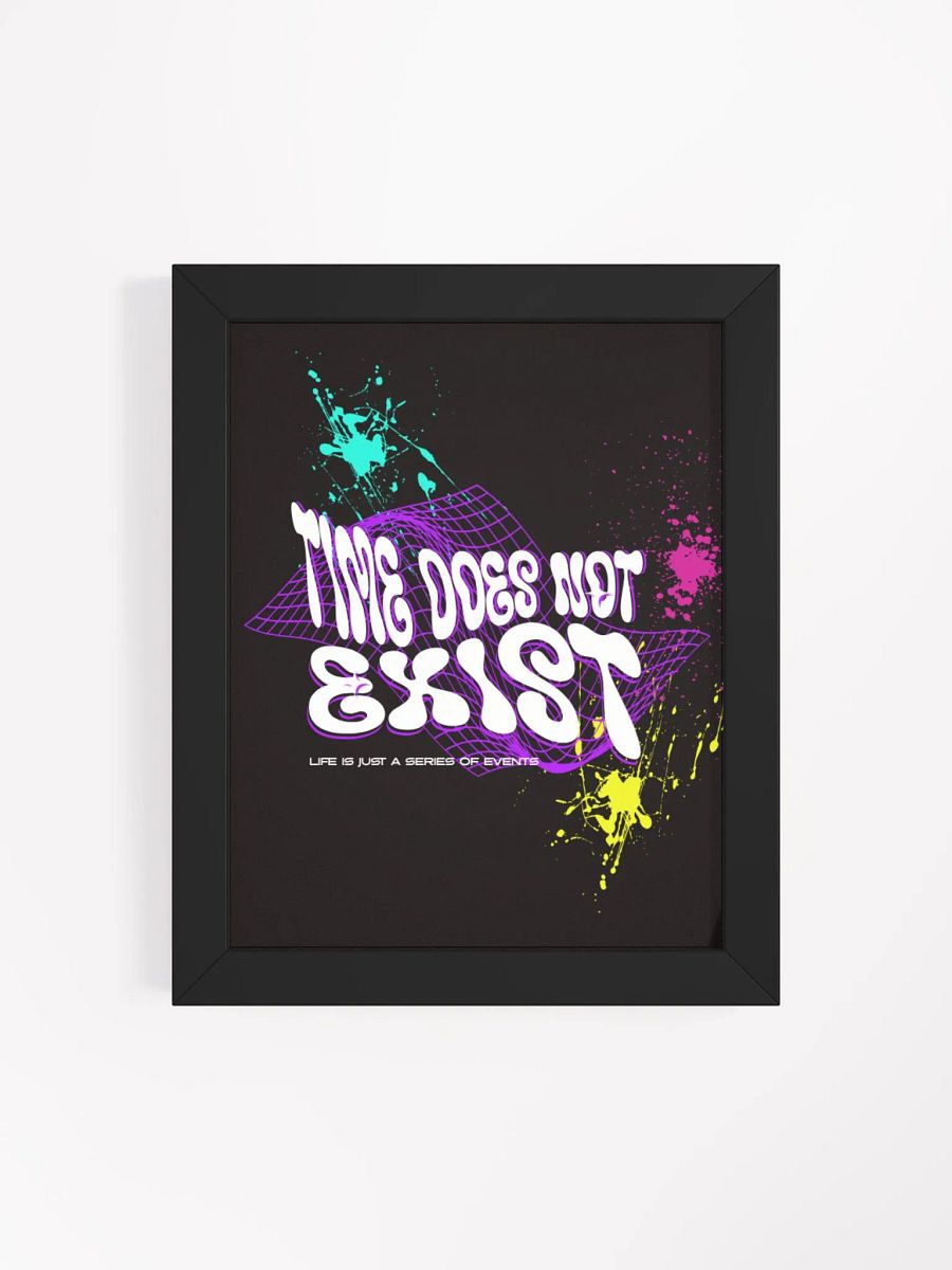 time does not exist; life is just a series of events. (MULTI COLOR) WOOD FRAMED PRINT product image (41)