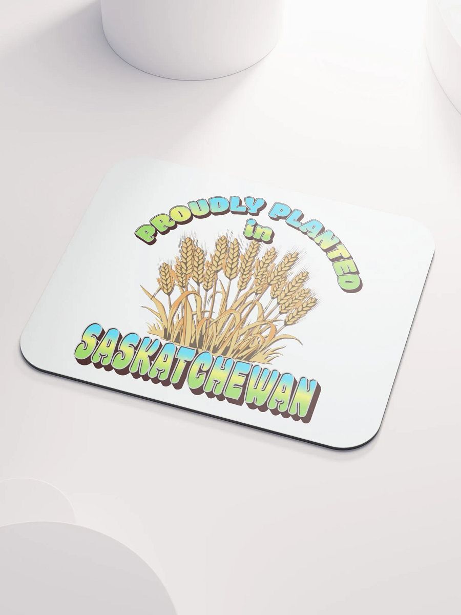 Proudly Planted In Saskatchewan Prairie Pride Mouse Pad product image (3)