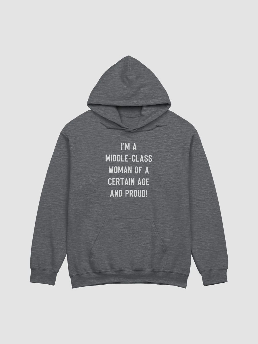 Middle-Class Woman Of A Certain Age - Dark Colours/Bold Font Hoodie product image (1)