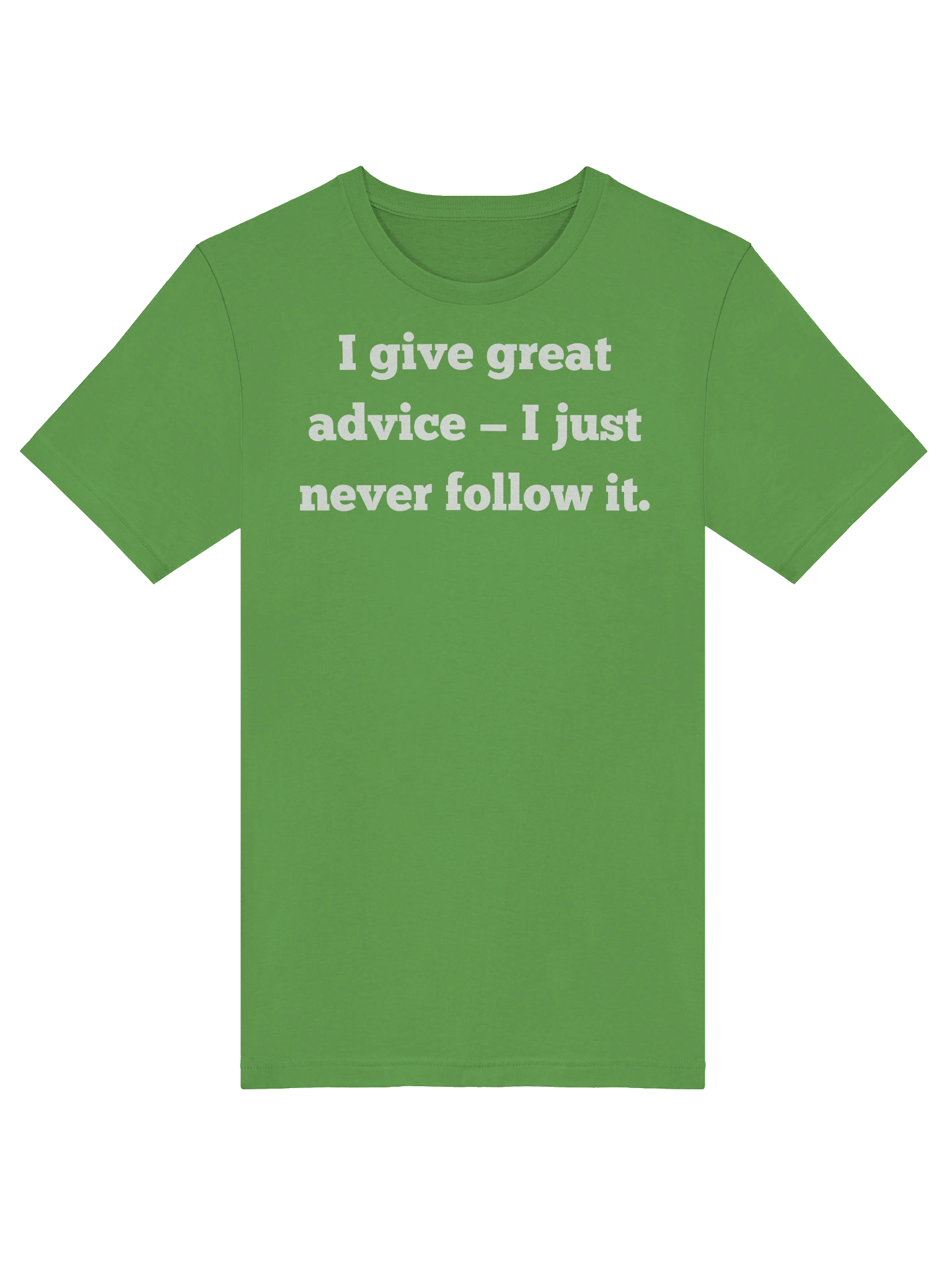I Give Great Advice Never Follow It Shirt, Funny Sarcastic T-Shirt, Gift for Him Her, Unisex Bella Canvas Tee, Humor Graphic Shirt product image (5)