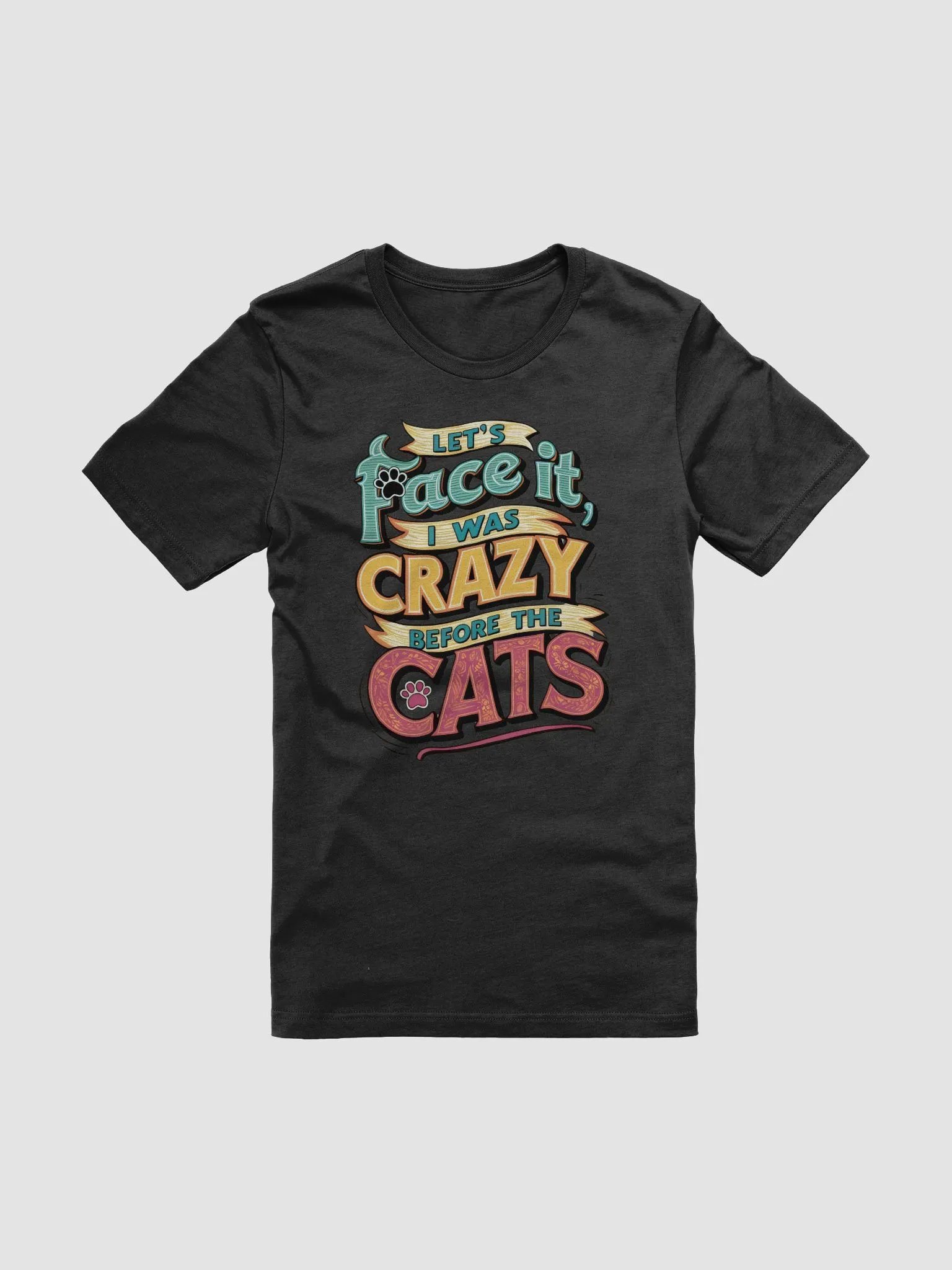 Colorful "I Was Crazy Before the Cats" T-shirt product image (3)