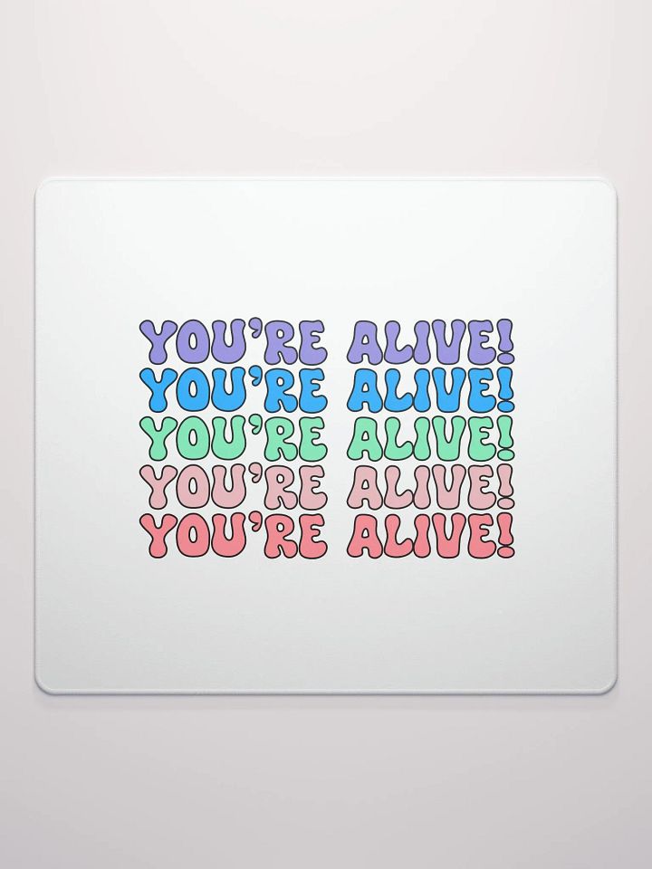 You're Alive! Mouse Pad product image (2)