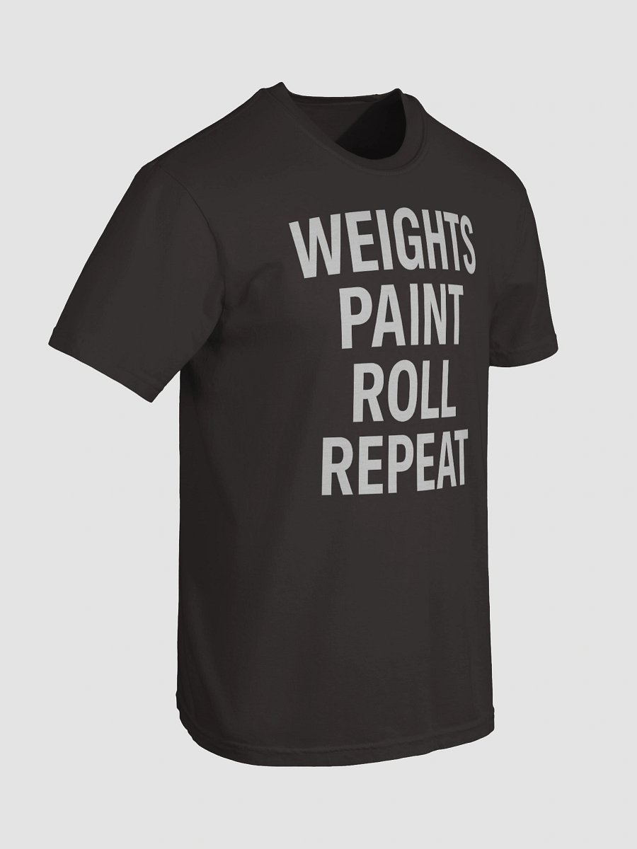 Weights, Paint, Roll Repeat Tee product image (19)