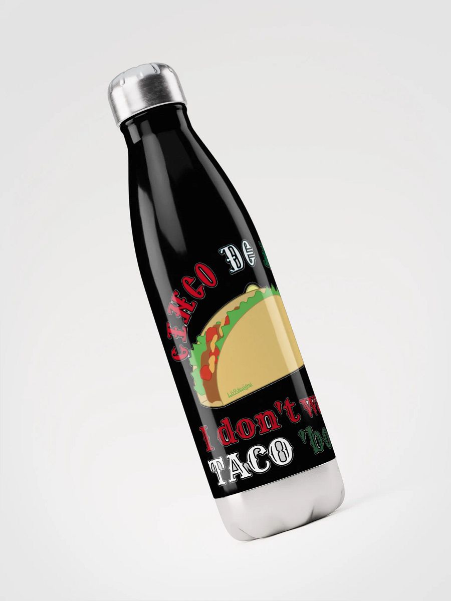 I DON'T WANNA TACO 'BOUT IT product image (6)