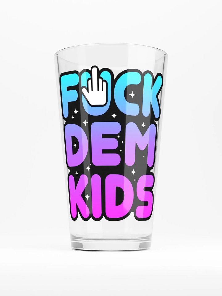 FUCK DEM KIDS PINT GLASS product image (1)