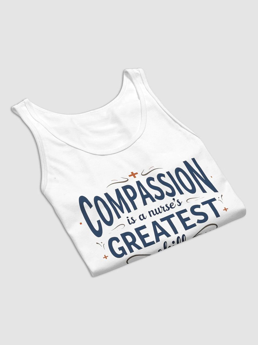 Compassion is a Nurse's greatest skill Tank product image (22)