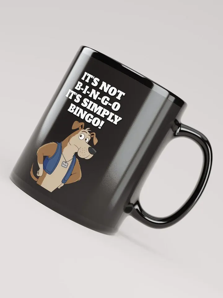 It's Not B-I-N-G-O, It's Simply Bingo. Funny Black Coffee Mug product image (1)