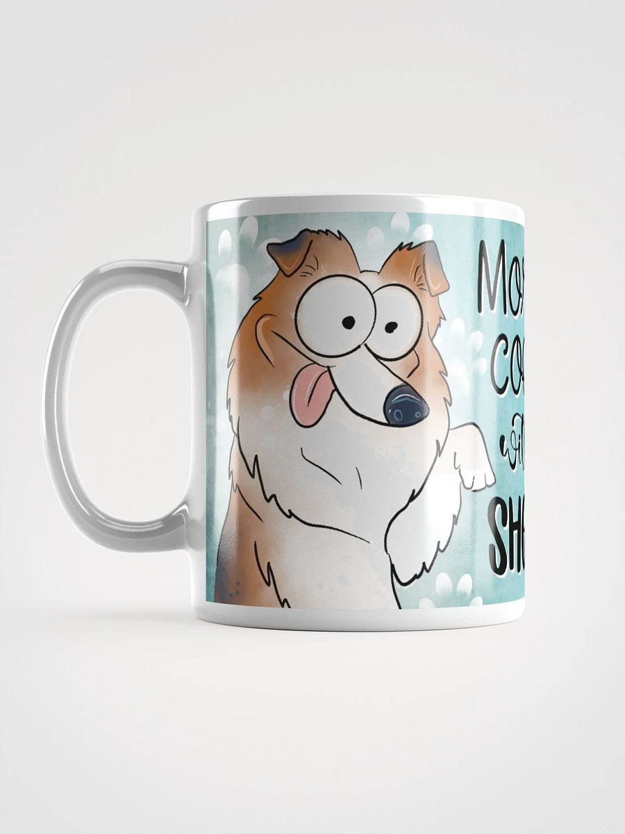 Morning Coffee With My Sheltie Mug product image (3)