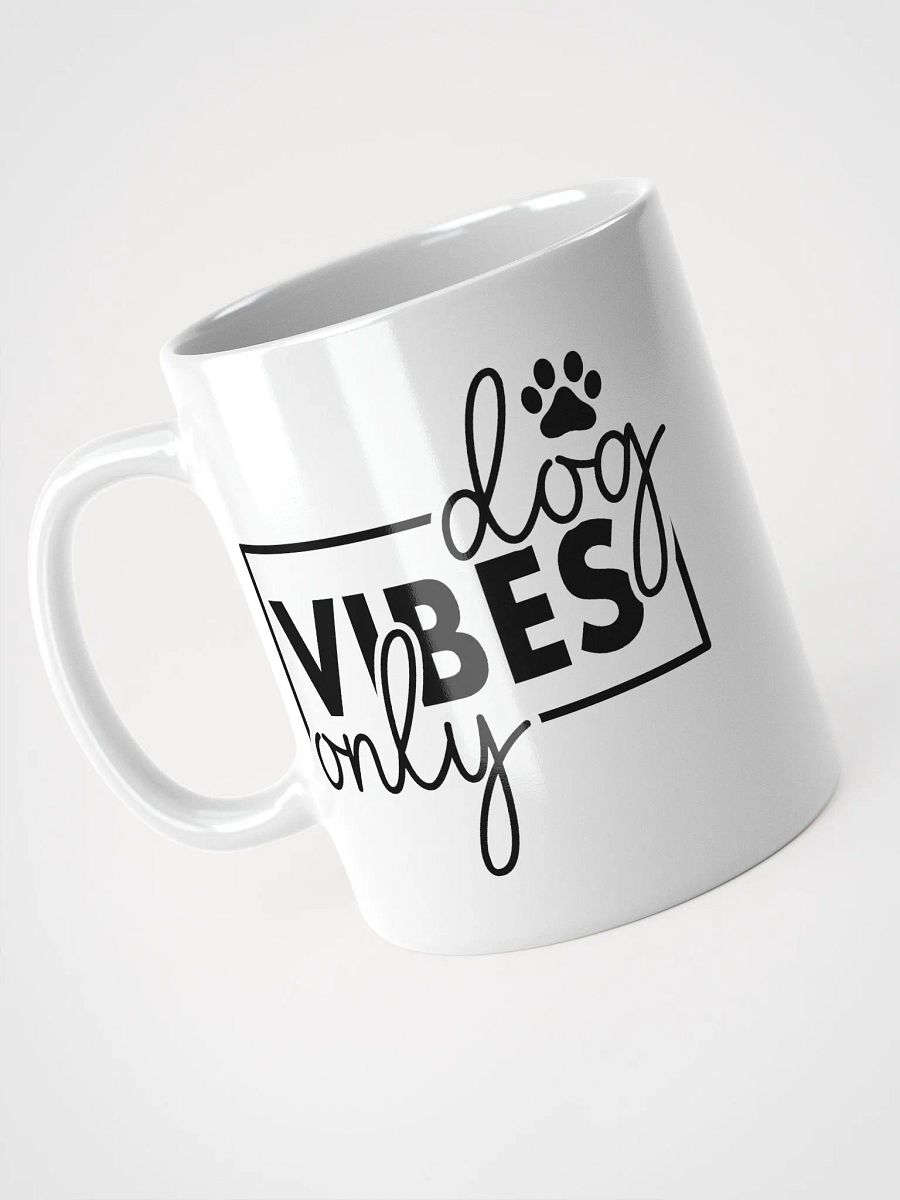 Dog Vibes Only Glossy Mug product image (3)