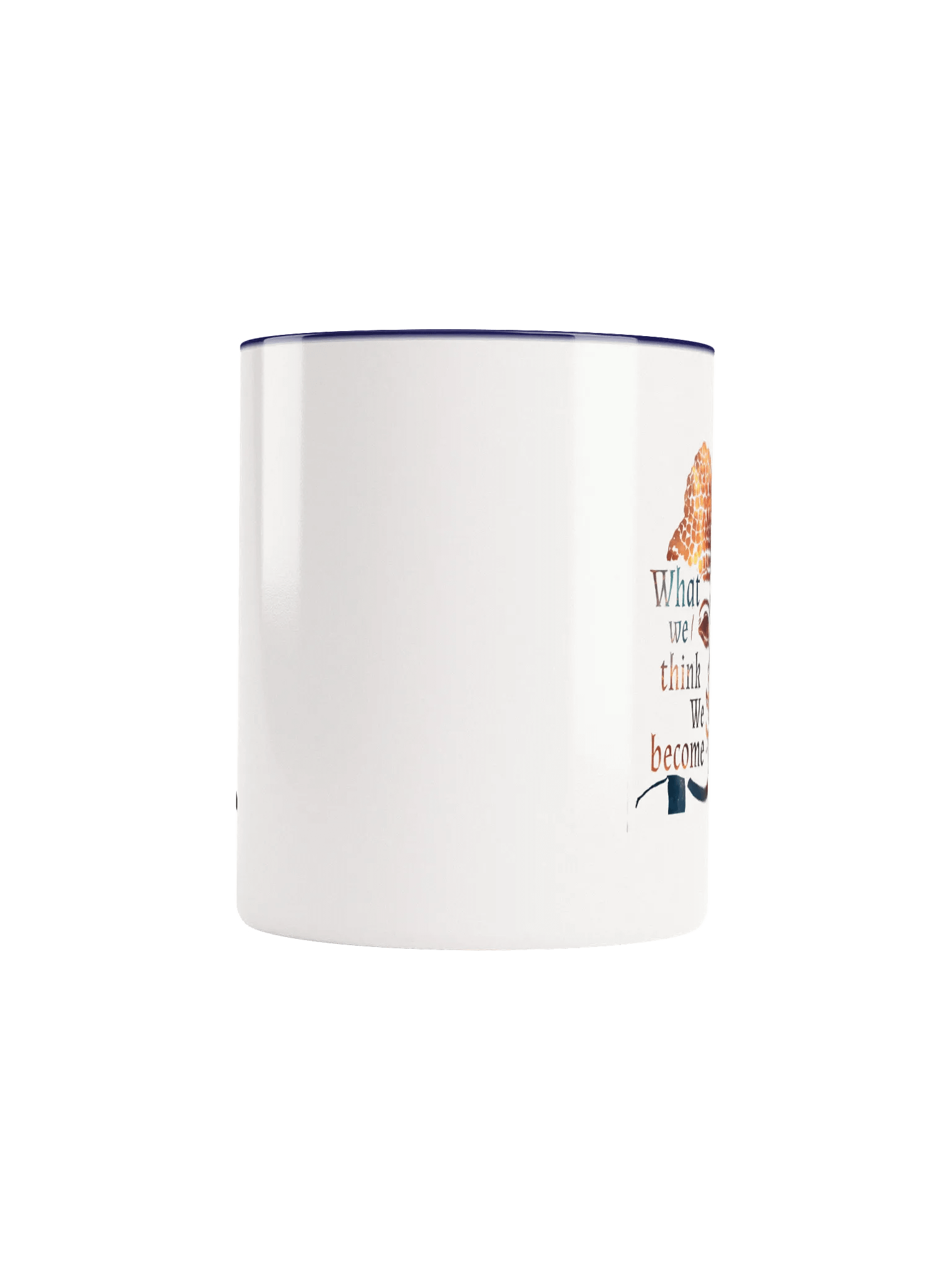 What we think we become color mug product image (5)